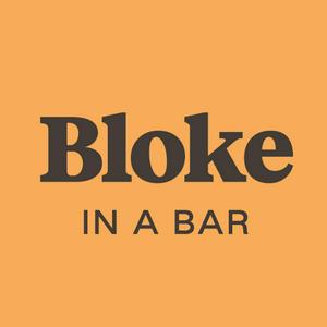 Listen to Bloke In A Bar in the App