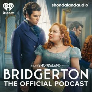 Listen to Bridgerton: The Official Podcast in the App