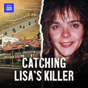 Listen to Catching Lisa's Killer in the App