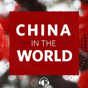 Listen to China in the World in the App