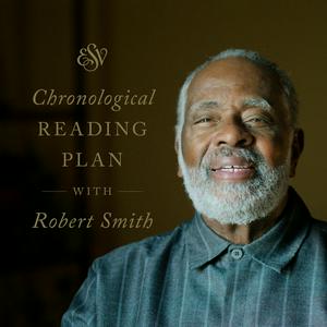 Listen to Chronological ESV Bible Plan with Robert Smith in the App