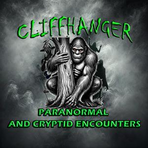 Cliffhanger Paranormal and Cryptid Encounters