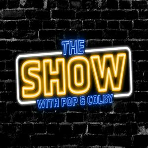 The Show with Pop and Colby