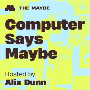 Listen to Computer Says Maybe in the App