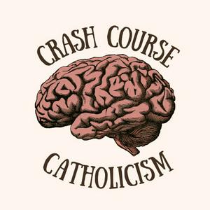 Listen to Crash Course Catholicism in the App