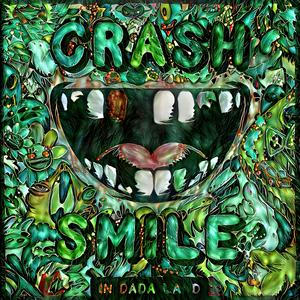 Listen to Crash & Smile In Dada Land in the App