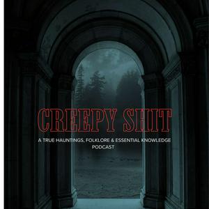 Creepy Shit