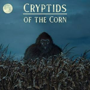 Listen to Cryptids Of The Corn in the App