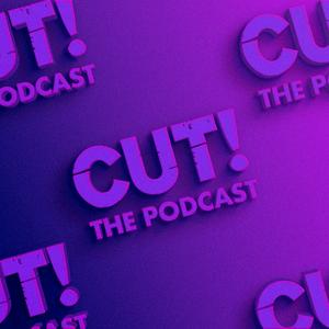 Listen to CUT! The Podcast in the App