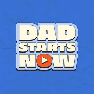 Dad Starts Now