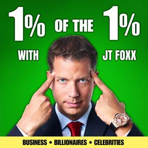 1% of the 1% Podcast with JT Foxx