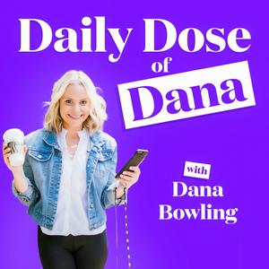 Listen to Daily Dose of Dana in the App