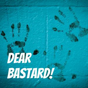 Listen to Dear Bastard! in the App