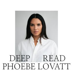 Listen to Deep Read with Phoebe Lovatt in the App