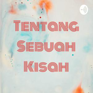 Tentang Sebuah Kisah