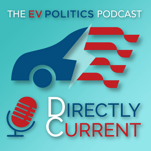 Listen to Directly Current: The EV Politics Podcast in the App