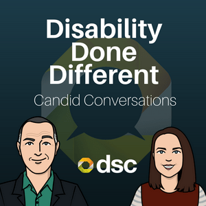 Disability Done Different: Candid Conversations