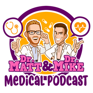 Listen to Dr. Matt and Dr. Mike's Medical Podcast in the App