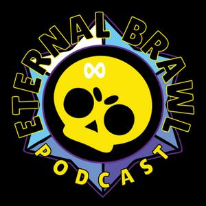 Listen to Eternal Brawl - A Brawl Stars Podcast in the App