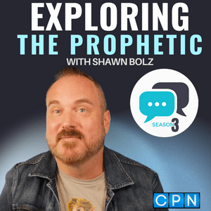 Listen to Exploring the Prophetic with Shawn Bolz in the App