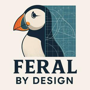 Feral by Design