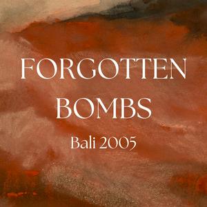 Forgotten Bombs: Bali 2005
