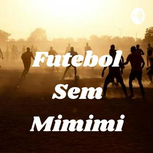 Futebol Sem Mimimi