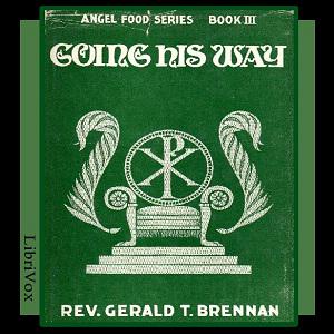 Going His Way: Little Talks to Little Folks by Rev. Gerald T. Brennan (1898 - 1962)
