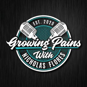Growing Pains with Nicholas Flores