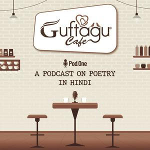 Guftagu Cafe (Podcast on Poetry)