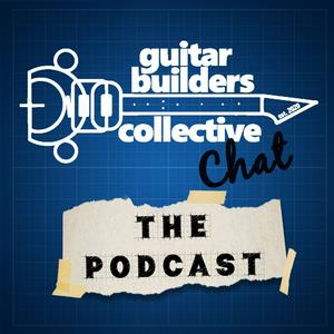 Listen to Guitar Builders Collective Chat in the App