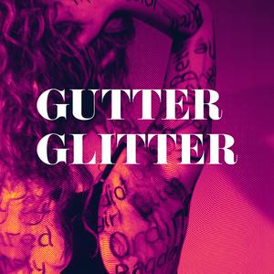Gutter Glitter: Memoir of an Addict