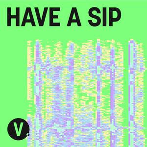 Listen to Have A Sip in the App