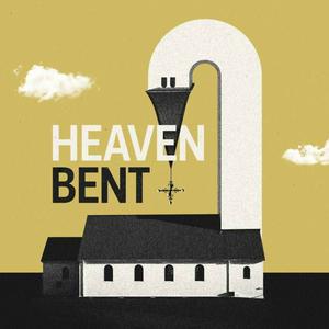 Listen to Heaven Bent in the App