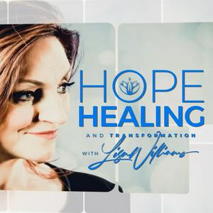 Listen to Hope, Healing & Transformation with Lisa Williams in the App