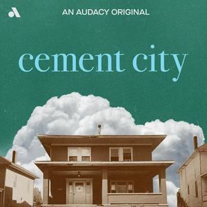 Listen to Cement City in the App