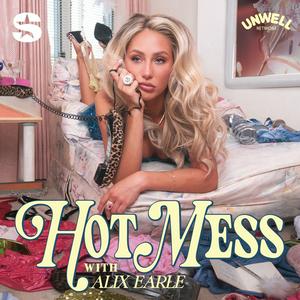 Listen to Hot Mess with Alix Earle in the App