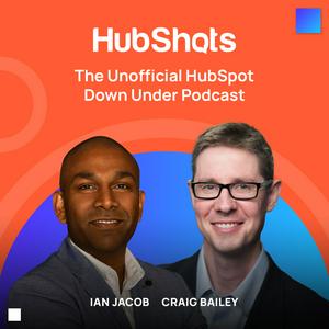 Listen to HubShots - The Unofficial Down Under HubSpot Podcast in the App