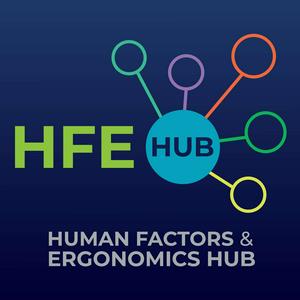 Listen to Human Factors & Ergonomics (HFE) Hub in the App