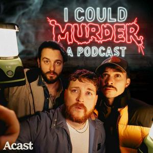 Listen to I Could Murder A Podcast in the App