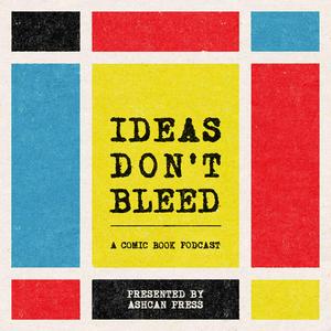 Ideas Don't Bleed