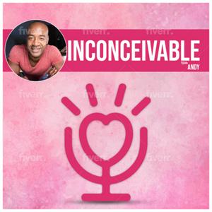 Inconceivable w/ Andy