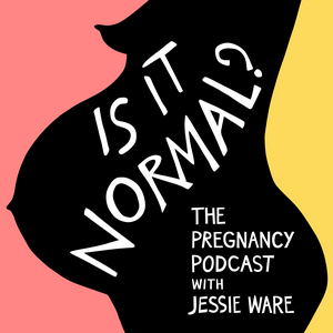 Listen to Is It Normal? The Pregnancy Podcast With Jessie Ware in the App