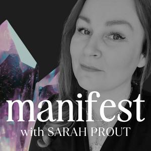 MANIFEST with Sarah Prout