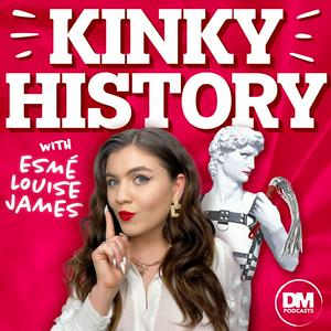 Listen to Kinky History in the App