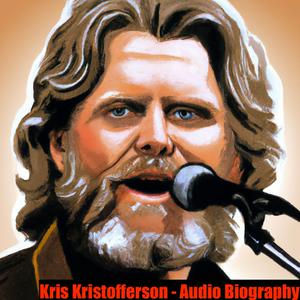 Kris Kristofferson - Audio Biography
