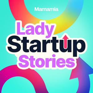 Listen to Lady Startup Stories in the App