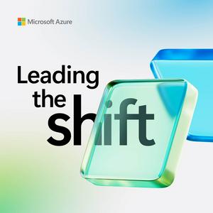Leading the Shift: AI innovation talks with Microsoft Azure