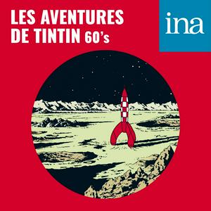 Listen to Les Aventures de Tintin (60's) - Aventures lunaires in the App