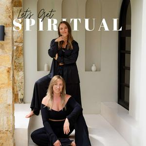 Let's Get Spiritual Podcast